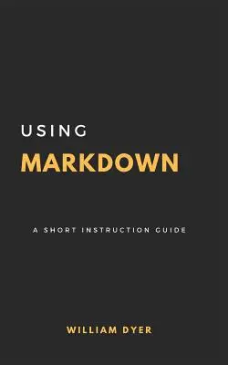 Korzystanie z Markdown: Krótka instrukcja obsługi - Using Markdown: A Short Instruction Guide