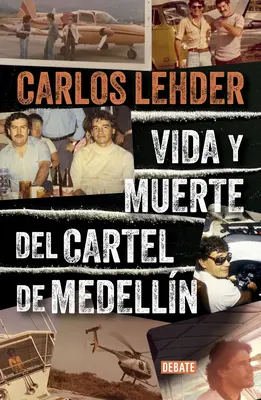 Vida Y Muerte del Cartel de Medellin / Życie i śmierć kartelu z Medellin - Vida Y Muerte del Cartel de Medelln / Life and Death of the Medellin Cartel