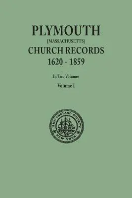 Plymouth Church Records, 1620-1859 [Massachusetts]. w dwóch tomach. Tom I - Plymouth Church Records, 1620-1859 [Massachusetts]. in Two Volumes. Volume I