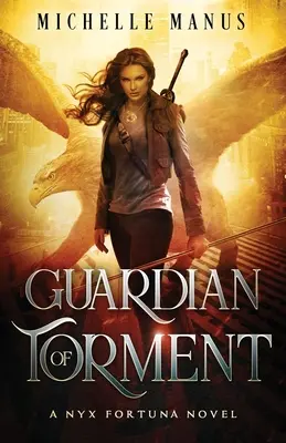 Guardian of Torment: Powieść Nyx Fortuna - Guardian of Torment: A Nyx Fortuna Novel