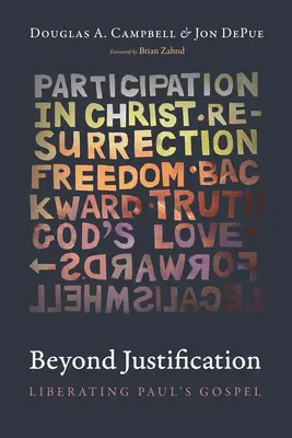 Poza usprawiedliwieniem: Wyzwolenie Ewangelii Pawła - Beyond Justification: Liberating Paul's Gospel