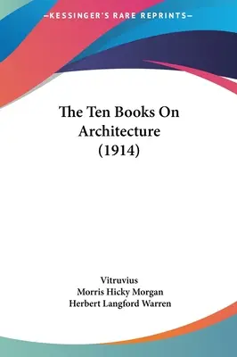 Dziesięć ksiąg o architekturze (1914) - The Ten Books On Architecture (1914)