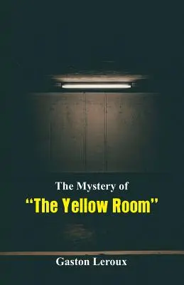 Tajemnica żółtego pokoju - The Mystery of The Yellow Room