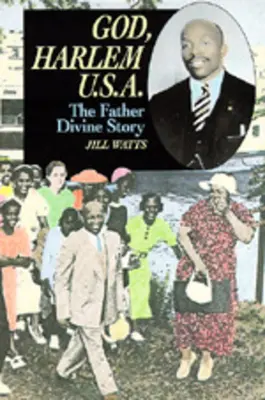 Bóg, Harlem U.S.A.: Boska historia ojca - God, Harlem U.S.A.: The Father Divine Story