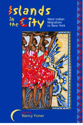 Wyspy w mieście: Zachodnioindyjska migracja do Nowego Jorku - Islands in the City: West Indian Migration to New York