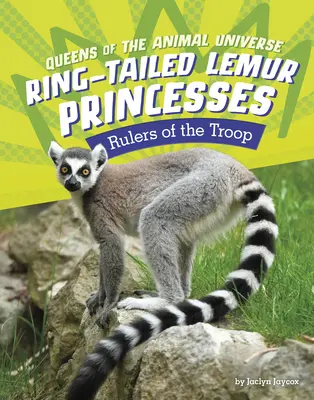 Księżniczki lemurów pierścieniowych: Władcy oddziału - Ring-Tailed Lemur Princesses: Rulers of the Troop