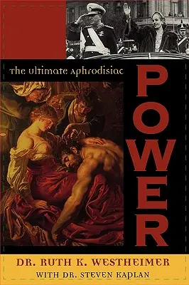 Władza: najlepszy afrodyzjak - Power: The Ultimate Aphrodisiac