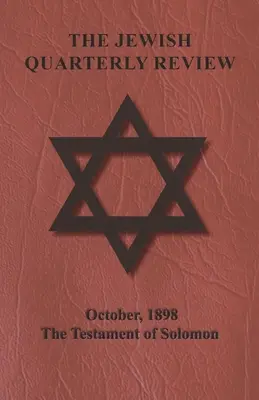 The Jewish Quarterly Review - Październik, 1898 - Testament Salomona - The Jewish Quarterly Review - October, 1898 - The Testament of Solomon