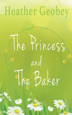 Księżniczka i piekarz - The Princess And The Baker