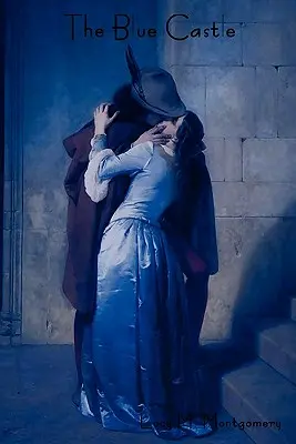 Błękitny zamek - The Blue Castle