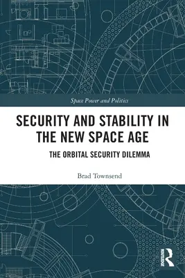 Bezpieczeństwo i stabilność w nowej erze kosmicznej: dylemat bezpieczeństwa orbitalnego - Security and Stability in the New Space Age: The Orbital Security Dilemma