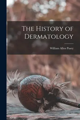 Historia dermatologii - The History of Dermatology