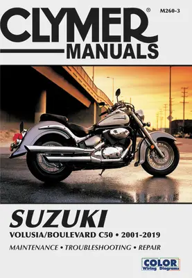 Suzuki Volusia/Boulevard C50 (2001-2019) Podręcznik napraw Clymer: Konserwacja * Rozwiązywanie problemów * Naprawa - Suzuki Volusia/Boulevard C50 (2001-2019) Clymer Repair Manual: Maintenance * Troubleshooting * Repair