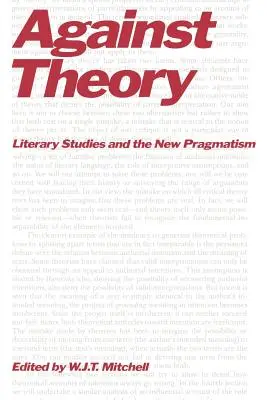 Przeciw teorii: Studia literackie i nowy pragmatyzm - Against Theory: Literary Studies and the New Pragmatism