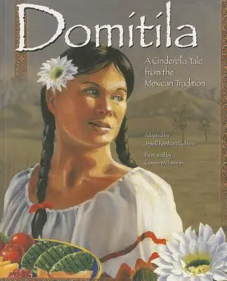 Domitila: Bajka o Kopciuszku z tradycji meksykańskiej - Domitila: A Cinderella Tale from the Mexican Tradition