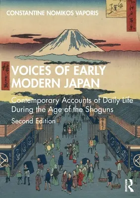 Głosy wczesnonowożytnej Japonii: Współczesne relacje z życia codziennego w epoce szogunów - Voices of Early Modern Japan: Contemporary Accounts of Daily Life During the Age of the Shoguns