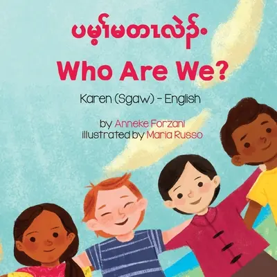 Kim jesteśmy? (Karen (Sgaw)-angielski) - Who Are We? (Karen (Sgaw)-English)