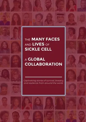 Różnorodne oblicza i życie chorych na anemię sierpowatą - globalna współpraca - The Many Faces and Lives of Sickle Cell - A Global Collaboration