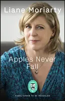 Apples Never Fall - bestseller nr 1 i wybór Richard & Judy, od autora Nine Perfect Strangers - Apples Never Fall - The #1 Bestseller and Richard & Judy pick, from the author Nine Perfect Strangers