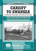 Cardiff do Swansea - w tym oddziały Cowbridge i Porthcawl - Cardiff to Swansea - Including the Cowbridge and Porthcawl Branches