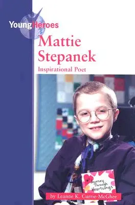 Mattie Stepanek: inspirująca poetka - Mattie Stepanek: Inspirational Poet