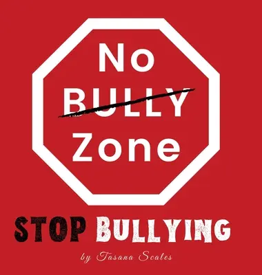 Strefa bez znęcania się: stop znęcaniu się - No Bully Zone Stop Bullying