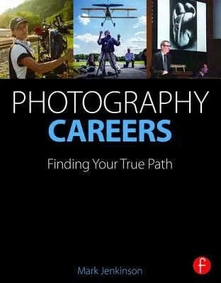 Kariera fotograficzna: Odnaleźć swoją prawdziwą ścieżkę - Photography Careers: Finding Your True Path