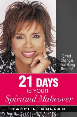 21 dni do duchowej przemiany: Małe zmiany, które przynoszą rezultaty! - 21 Days to Your Spiritual Makeover: Small Changes That Bring Results!