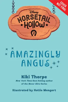 Horsetail Hollow Amazingly Angus (Horsetail Hollow, Book 2)