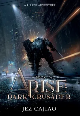 Arise: Mroczny Krzyżowiec - Arise: Dark Crusader