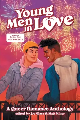 Zakochani młodzi mężczyźni: Antologia romansów queer - Young Men in Love: A Queer Romance Anthology