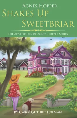 Agnes Hopper wstrząsa Sweetbriar - Agnes Hopper Shakes Up Sweetbriar