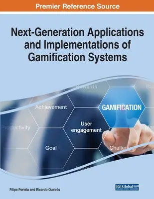 Aplikacje i wdrożenia systemów grywalizacji nowej generacji - Next-Generation Applications and Implementations of Gamification Systems