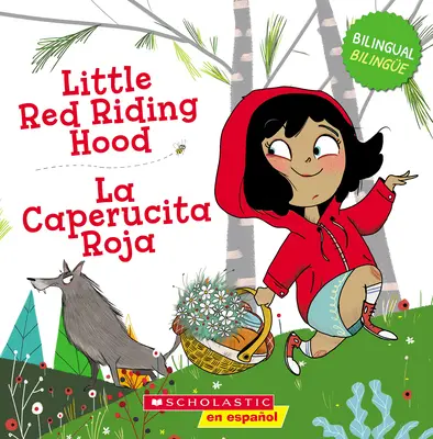 Czerwony Kapturek / La Caperucita Roja (dwujęzyczny) - Little Red Riding Hood / La Caperucita Roja (Bilingual)