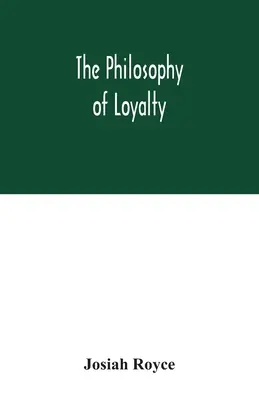 Filozofia lojalności - The philosophy of loyalty