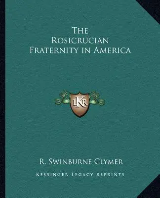 Bractwo Różokrzyżowców w Ameryce - The Rosicrucian Fraternity in America