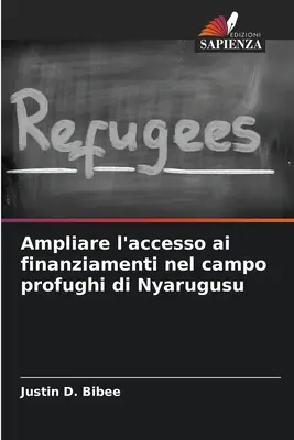 Zwiększenie dostępu do środków finansowych w obozie profughi w Nyarugusu - Ampliare l'accesso ai finanziamenti nel campo profughi di Nyarugusu