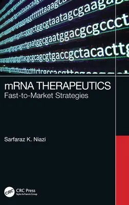 Terapie mRNA: Strategie szybkiego wprowadzania na rynek - mRNA Therapeutics: Fast-to-Market Strategies