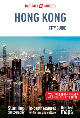 Insight Guides City Guide Hong Kong (Przewodnik turystyczny z darmowym ebookiem) - Insight Guides City Guide Hong Kong (Travel Guide with Free Ebook)