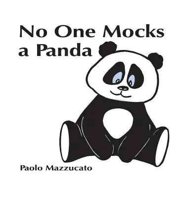 Nikt nie wyśmiewa pandy - No One Mocks a Panda