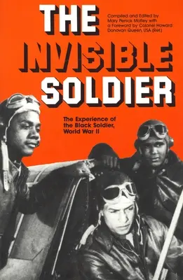 Niewidzialny żołnierz: Doświadczenia czarnoskórych żołnierzy podczas II wojny światowej - The Invisible Soldier: The Experience of the Black Soldier, World War II