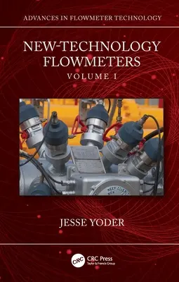 Przepływomierze nowej technologii: Tom I - New-Technology Flowmeters: Volume I