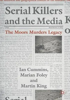 Seryjni mordercy i media: The Moors Murders Legacy - Serial Killers and the Media: The Moors Murders Legacy