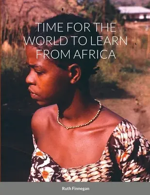 Czas, by świat uczył się od Afryki - Time for the World to Learn from Africa