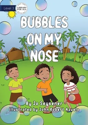 Bąbelki na moim nosie - Bubbles on My Nose