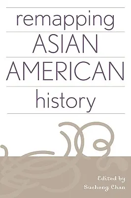 Historia azjatycko-amerykańska w nowej odsłonie - Remapping Asian American History