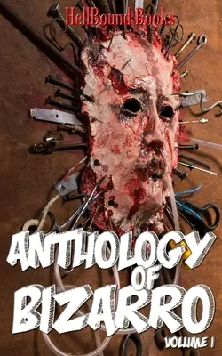 Antologia Bizarro: Tom 1 - Anthology of Bizarro: Volume 1