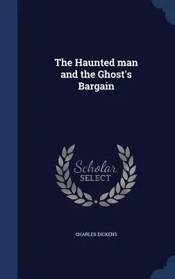 Nawiedzony człowiek i okazja ducha - The Haunted man and the Ghost's Bargain