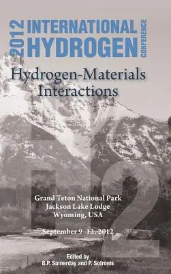 Międzynarodowa Konferencja Wodorowa (Ihc 2012) Interakcje wodór-materiały - International Hydrogen Conference (Ihc 2012) Hydrogen-Materials Interactions