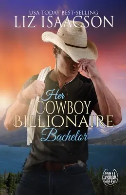 Jej kawaler miliarder kowboj - Her Cowboy Billionaire Bachelor